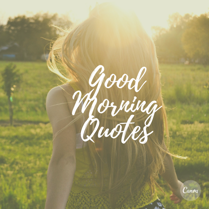Girl with Long Hair Walking in a Field Good Morning Quotes